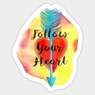 Follow Your Heart Sticker